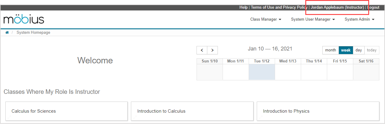 Your name is in the top navigation bar of Möbius after the Terms of Use and Privacy Policy link.